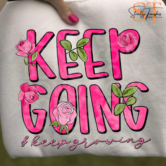 Keep Going & Keep Growing Direct to Film Transfers