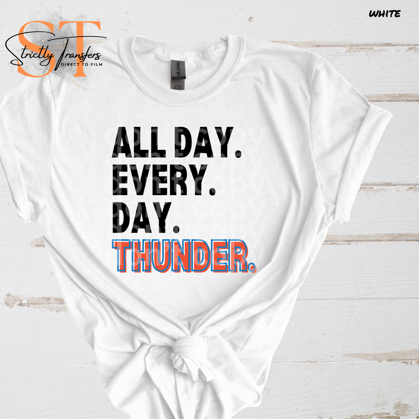 All Day Thunder Direct To Film Transfer