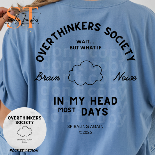Overthinkers Society- pocket design included - 2 colors Direct to Film Transfers