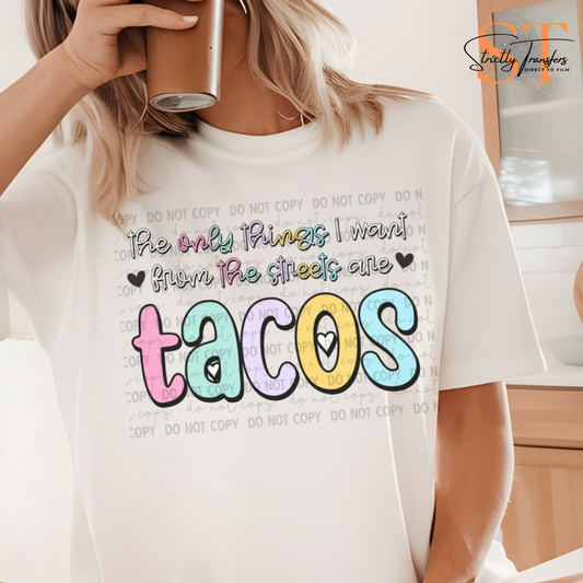 Only thing I Want from the Streets is Tacos Direct to Film Transfers