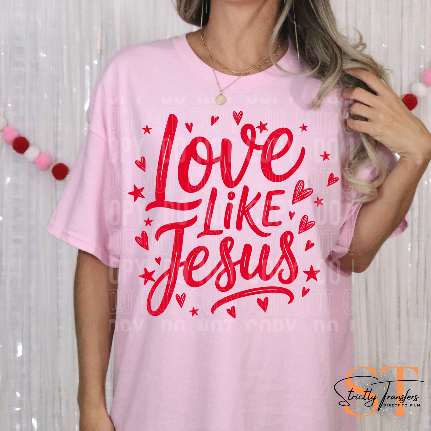 Love Like Jesus Direct to Film Transfers