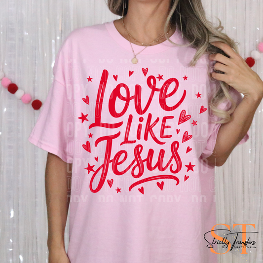 Love Like Jesus Direct to Film Transfers