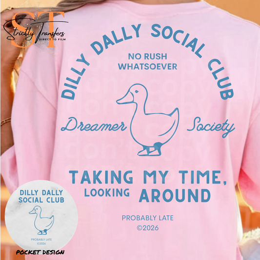 Dilly Dally Social Club - pocket design included Direct to Film Transfers