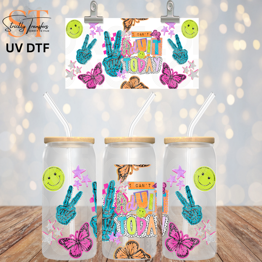 I Can't Adult Today Libbey UV Wrap Direct to Film Wraps