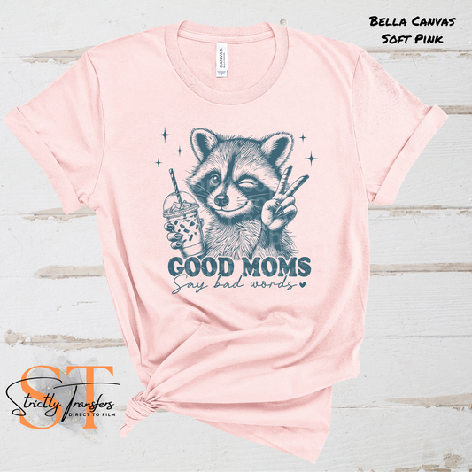 Good Moms Say Bad Words - 3 options Direct to Film Transfers