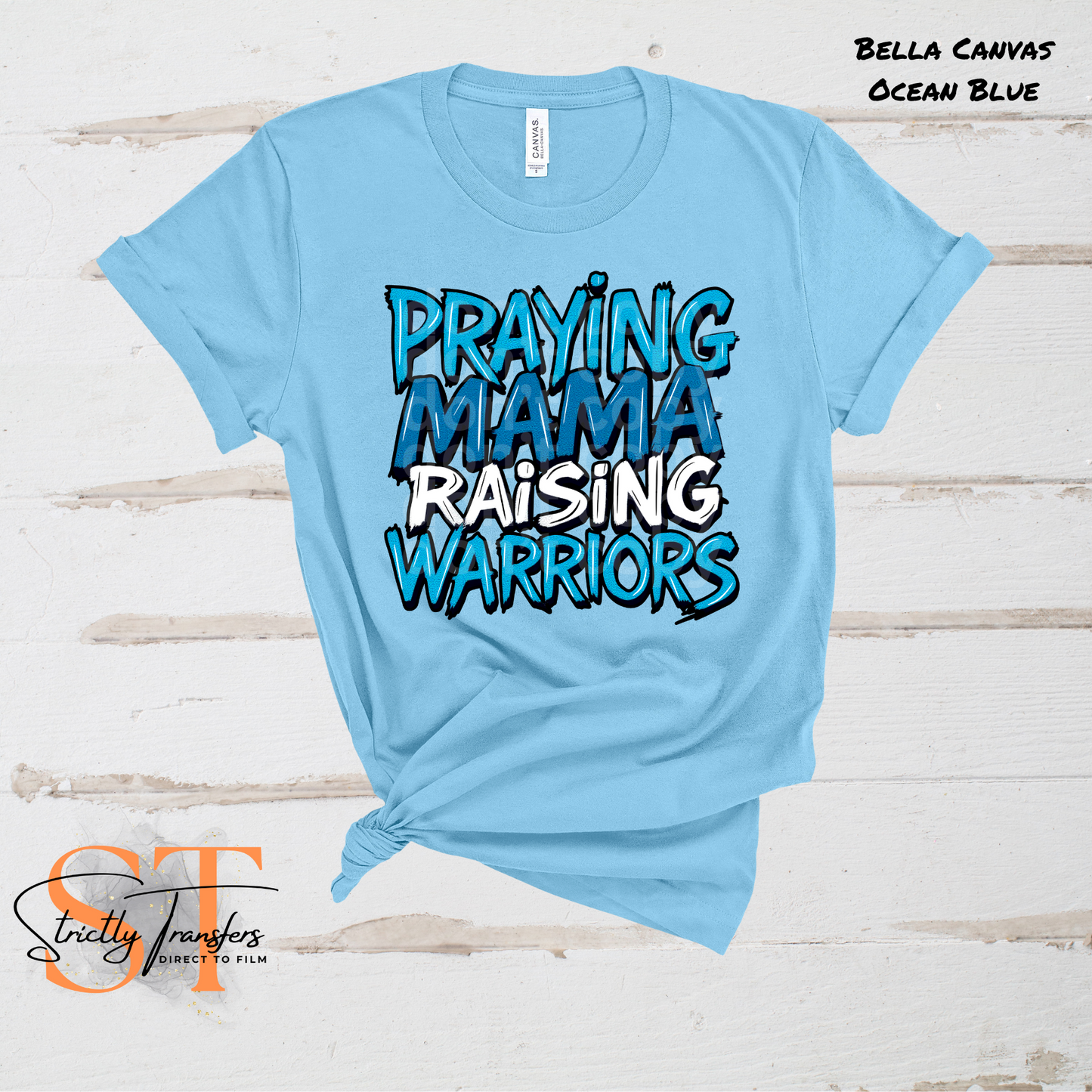 Praying Mama Raising Warriors - 2 options Direct to Film Transfers