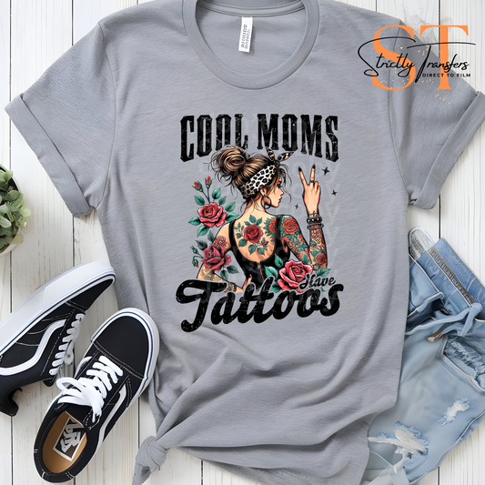Cool Moms have Tattoos Direct to Film Transfers