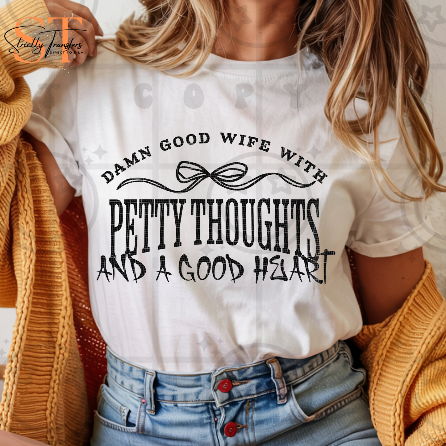 Damn Good Wife with Petty Thoughts Direct to Film Transfers