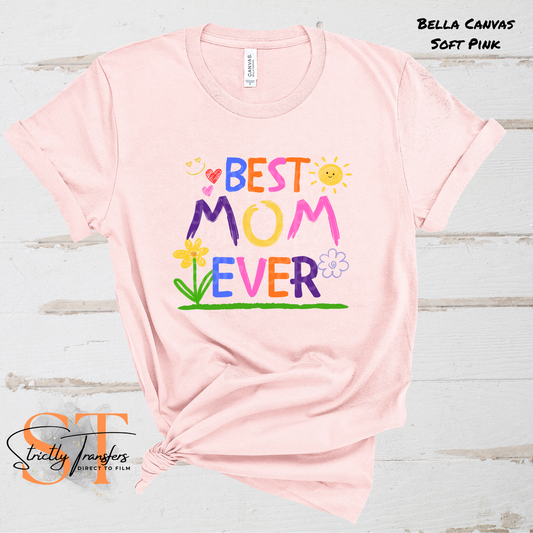 Best Mom Ever Direct to Film Transfers