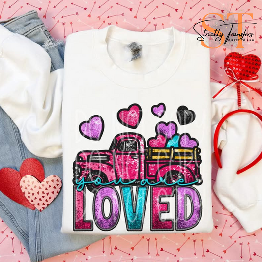 You are Loved Direct to Film Transfers