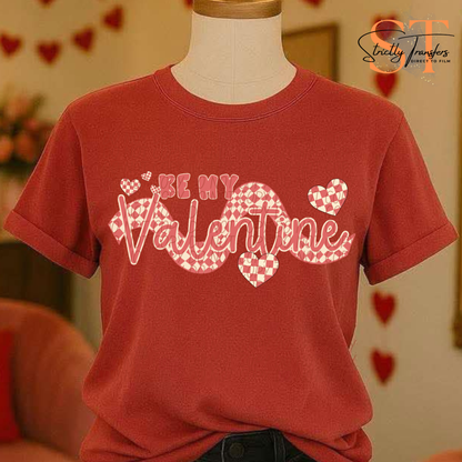Be My Valentine Checker Direct to Film Transfers