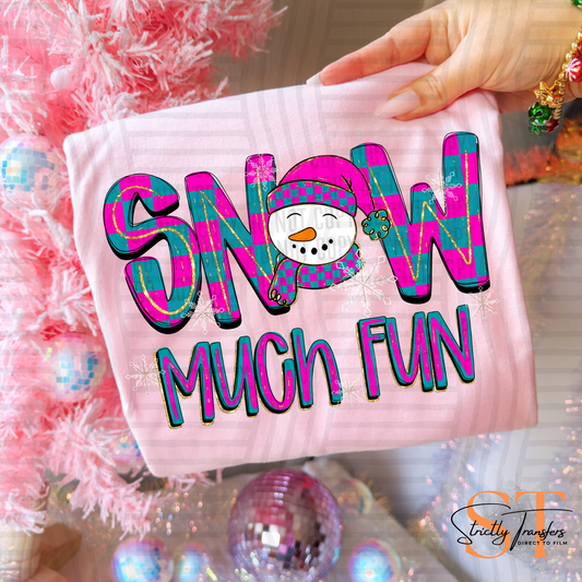 Snow Much Fun Pink Direct to Film Transfers