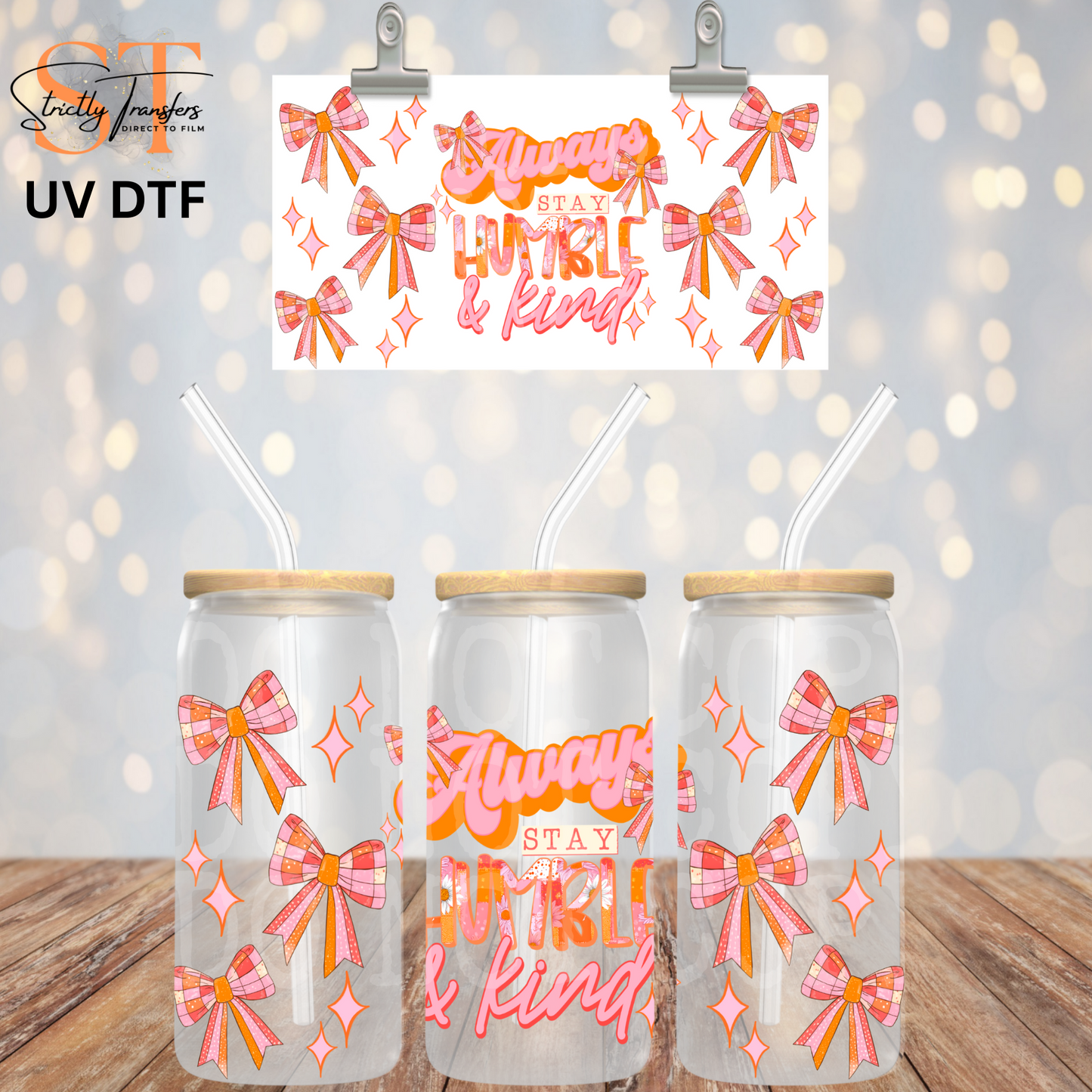 Stay Humble UV Libbey Wrap Direct to Film Wraps