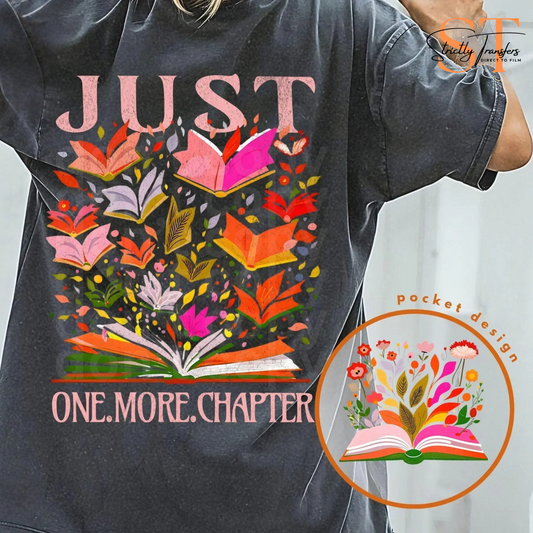 Just One More Chapter Books with pocket design included Direct to Film Transfers