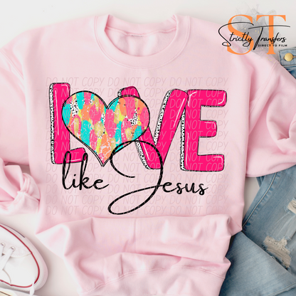 Love Like Jesus Paint Heart Direct to Film Transfers