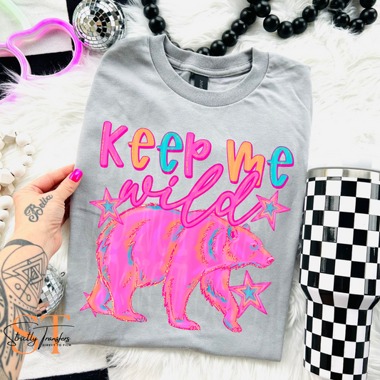 Keep me Wild Direct to Film Transfers