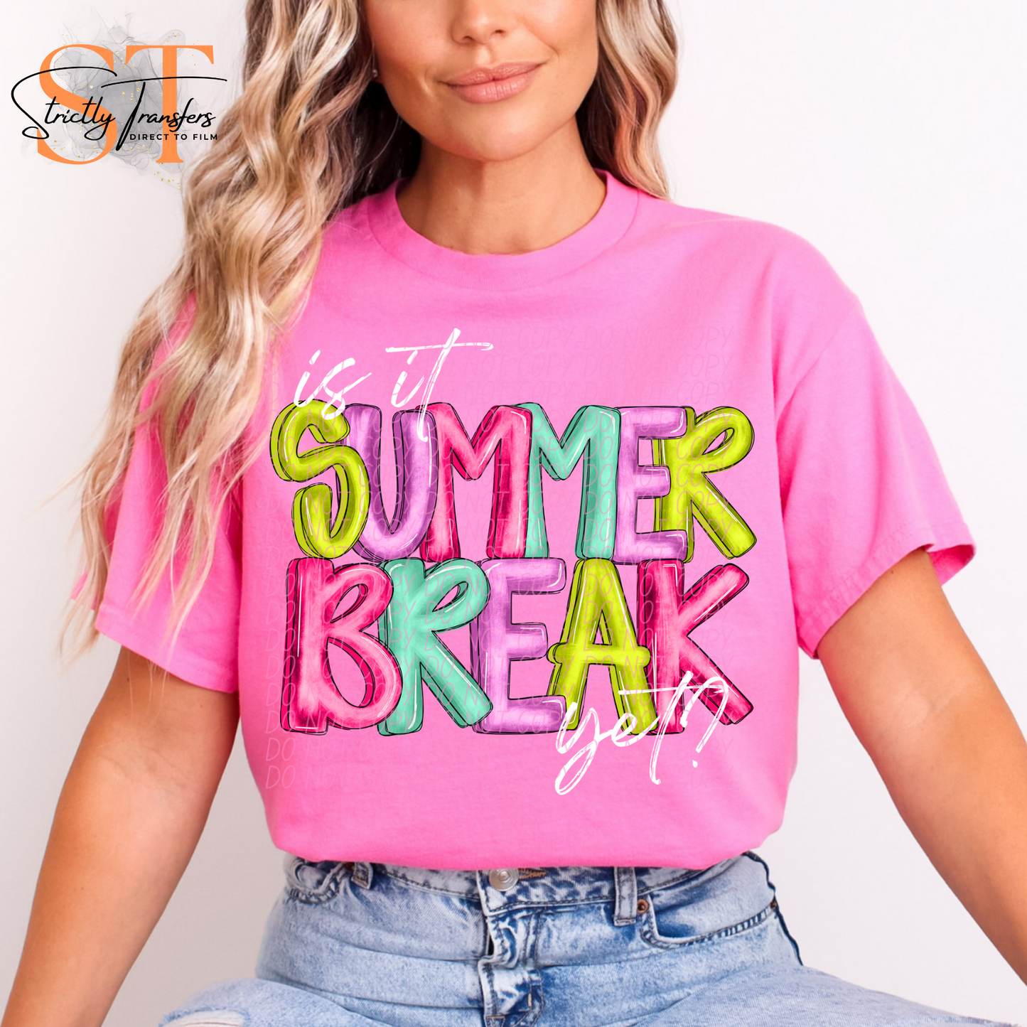 Is It Summer Break Yet? - 2 options Direct to Film Transfers