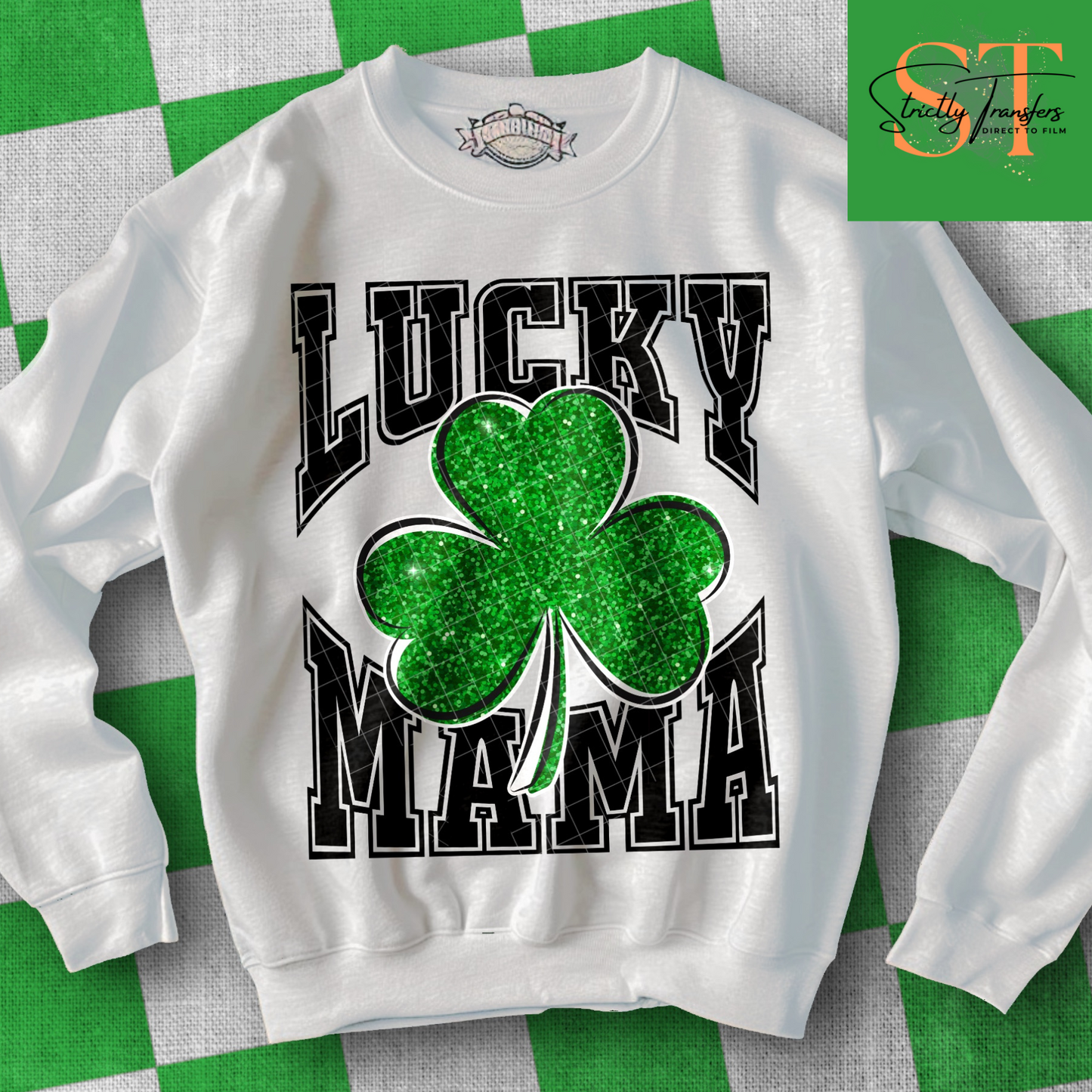 Lucky Mama with Faux Glitter Shamrock Direct to Film Transfers