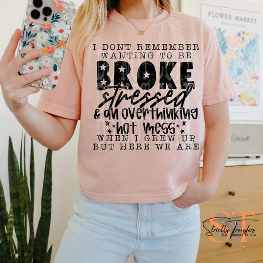 Broke Stressed & an Overthinking Hot Mess Direct to Film Transfers