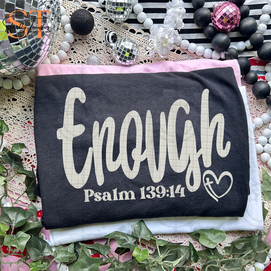 Enough Psalm 139:14 Direct to Film Transfers