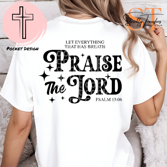 Praise the Lord - pocket design included - 2  options Direct to Film Transfers