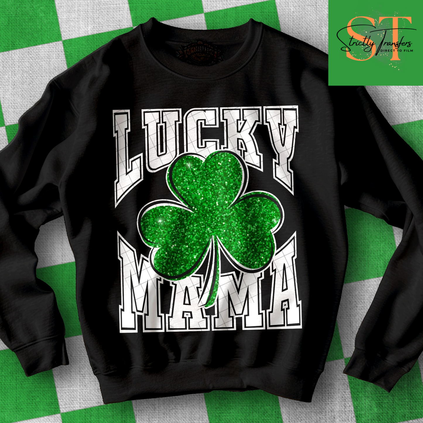 Lucky Mama with Faux Glitter Shamrock Direct to Film Transfers