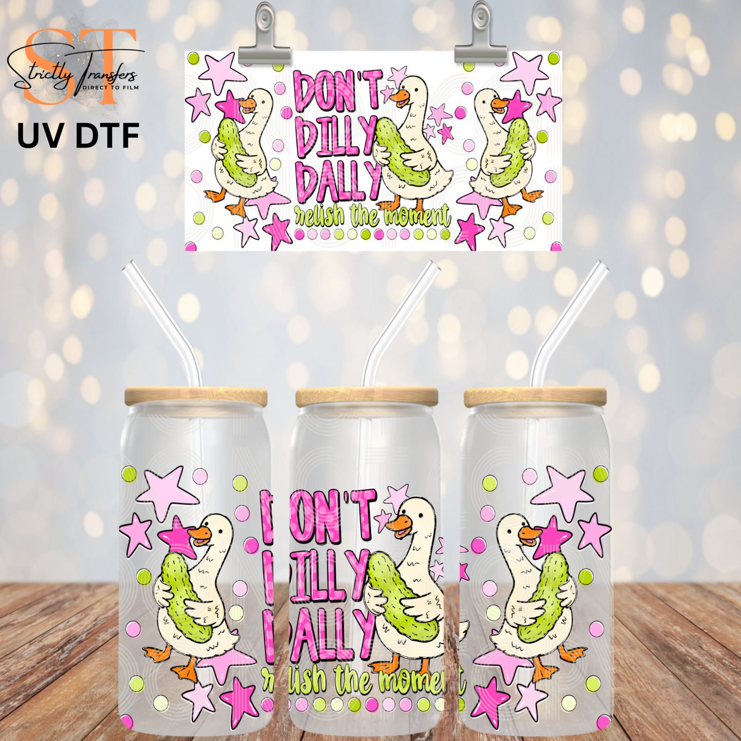 Don't Dilly Dally Libbey UV Wrap Direct to Film Wraps
