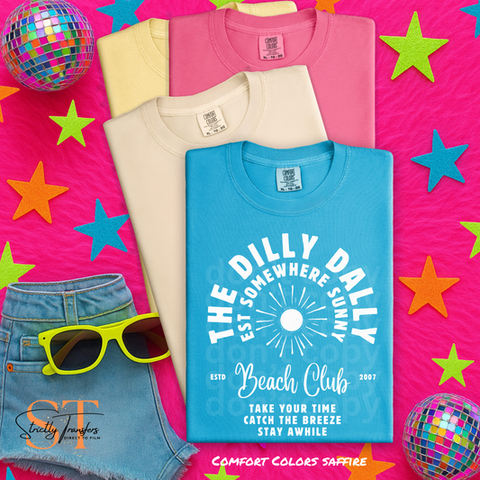 Dilly Dally Beach Club White- 2 Options Direct to Film Transfers