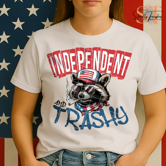 Independent and Trashy - 2 options Direct to Film Transfers