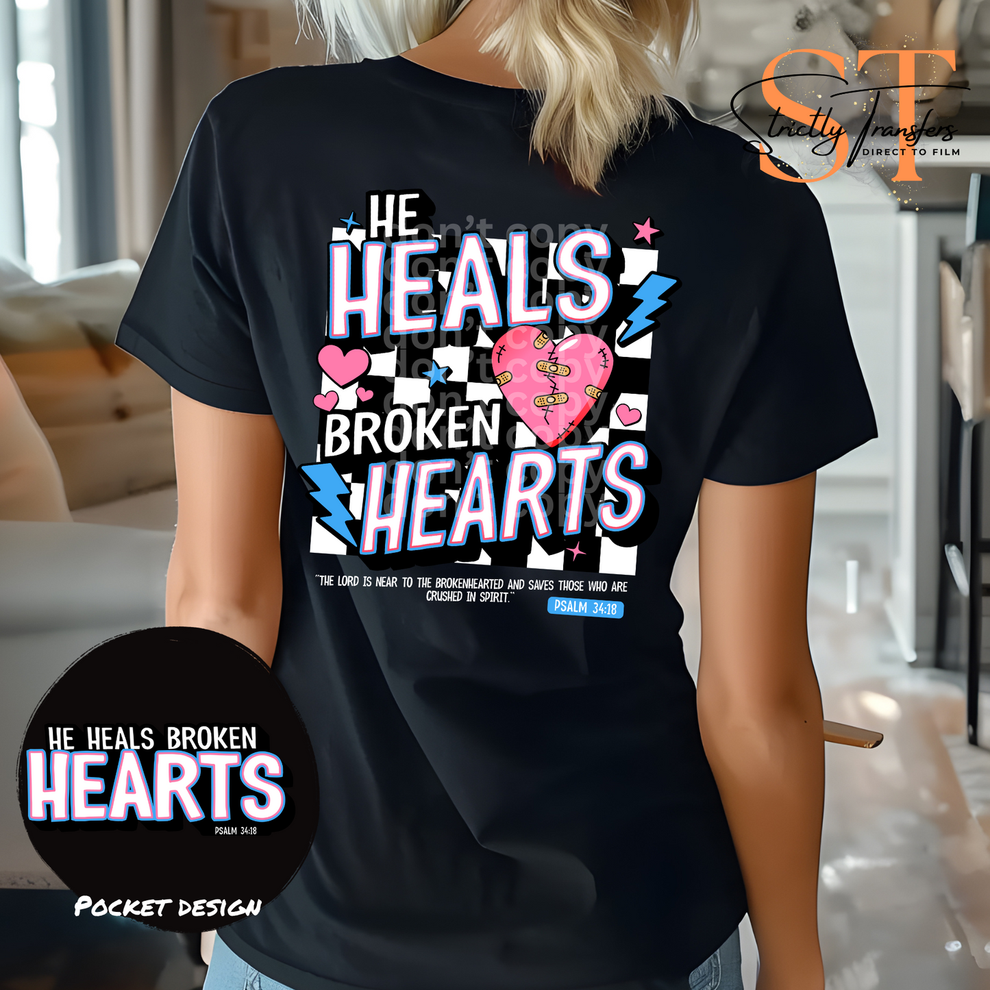 He Heals Broken Hearts - 3 color options - pocket design included Direct to Film Transfers