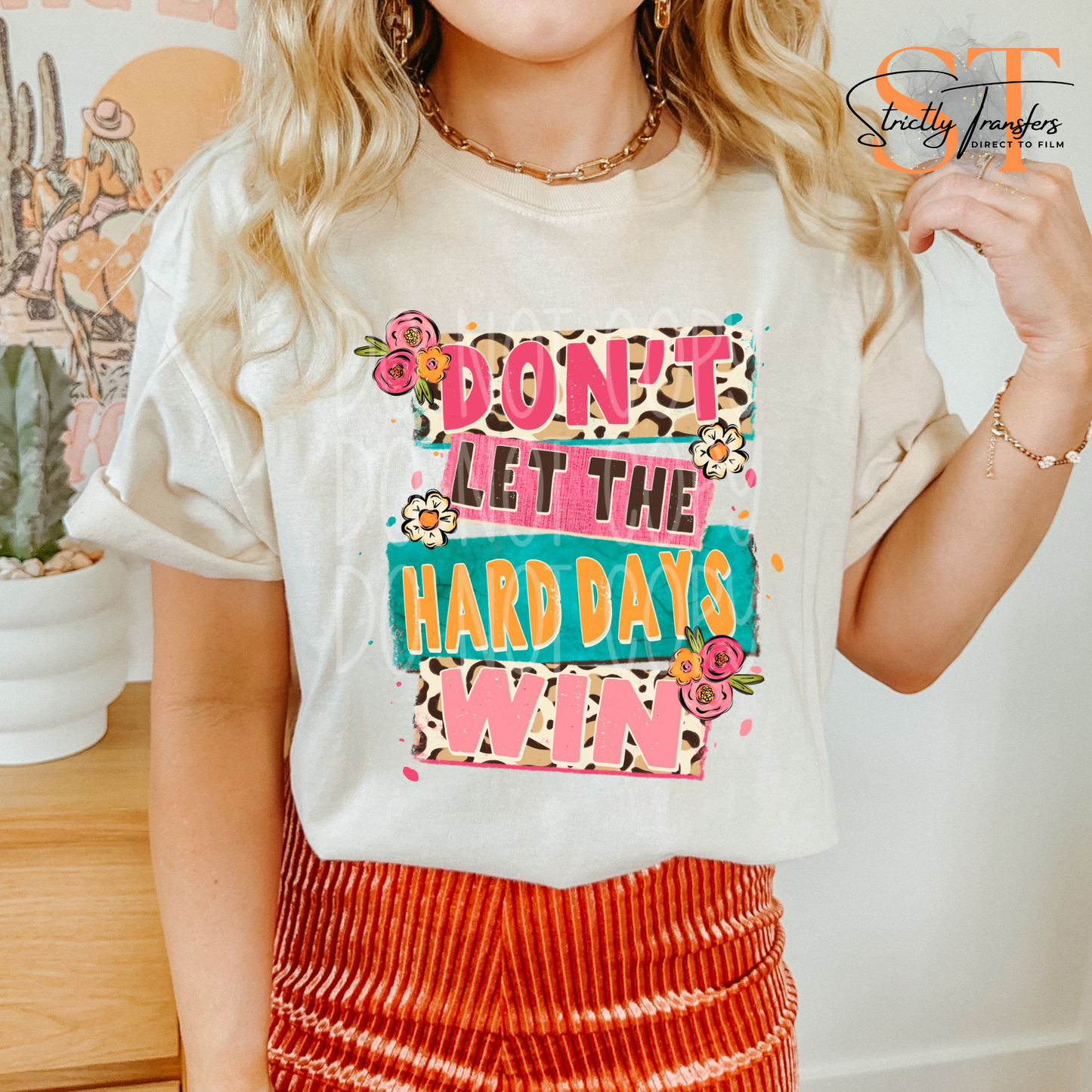 Don't Let the Hard Days Win Direct to Film Transfers