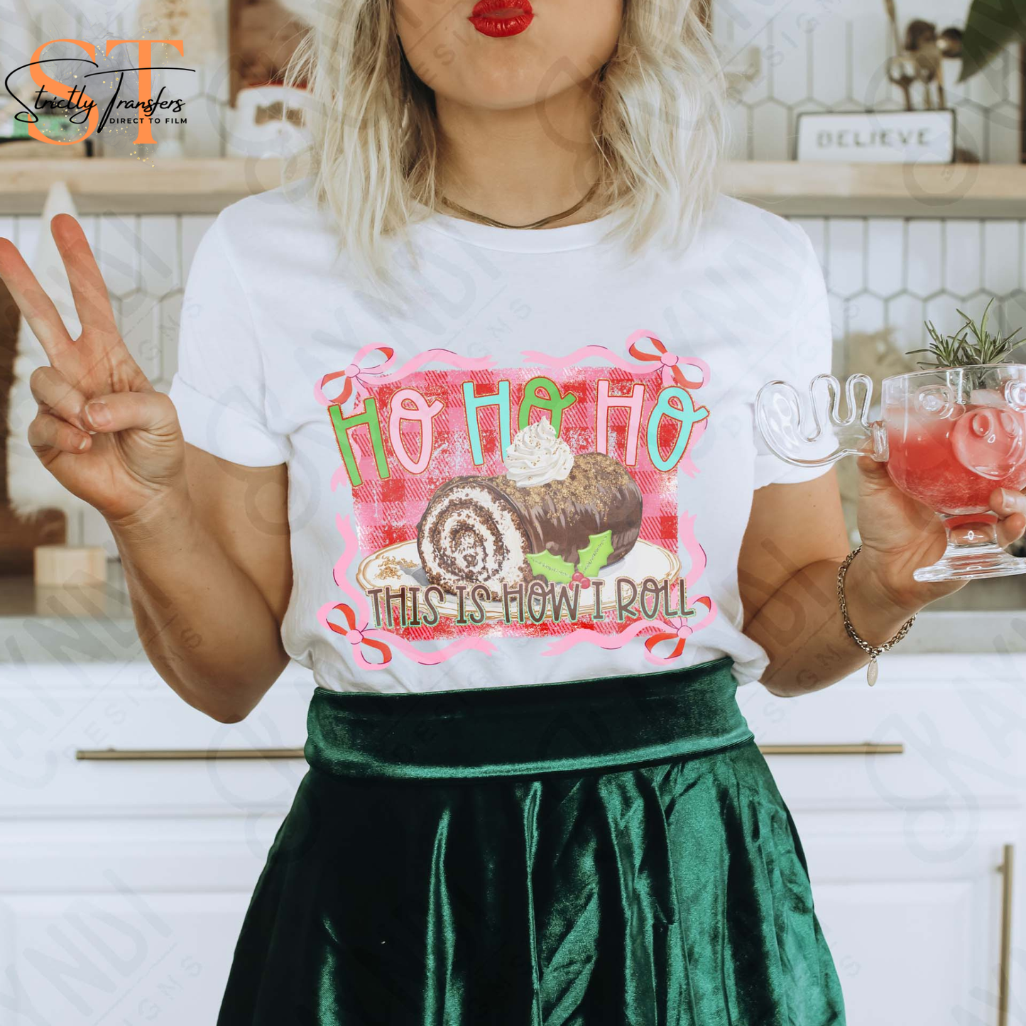 Ho Ho Ho This is How I Roll Direct to Film Transfers