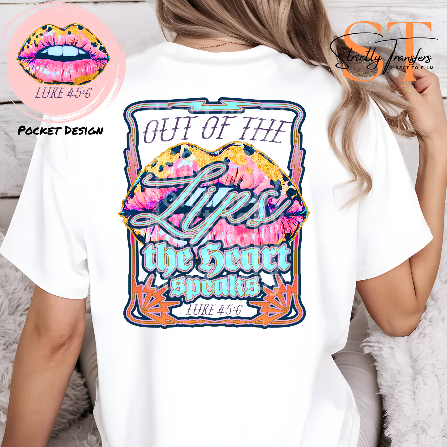 Out of the Lips the Heart Speaks  - pocket design included Direct to Film Transfers