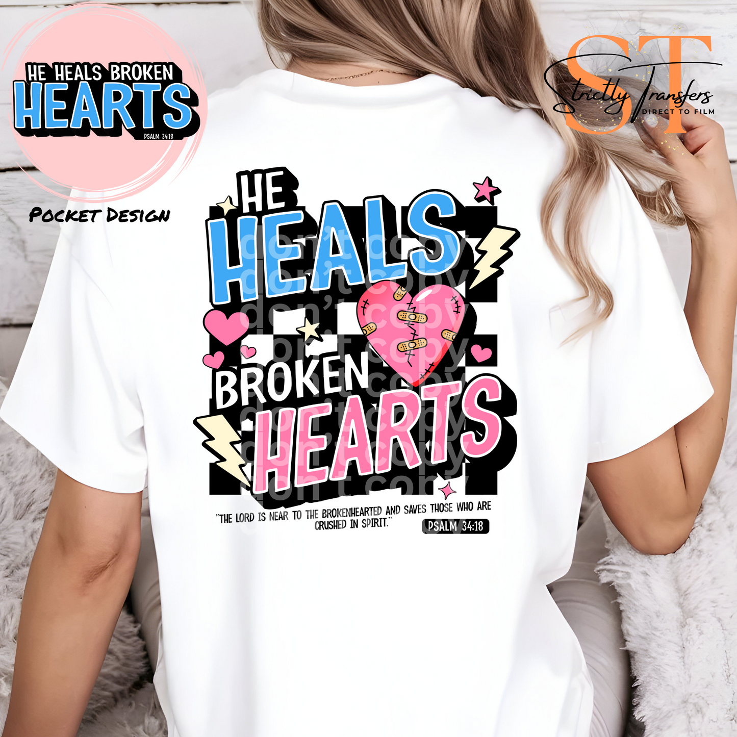 He Heals Broken Hearts - 3 color options - pocket design included Direct to Film Transfers