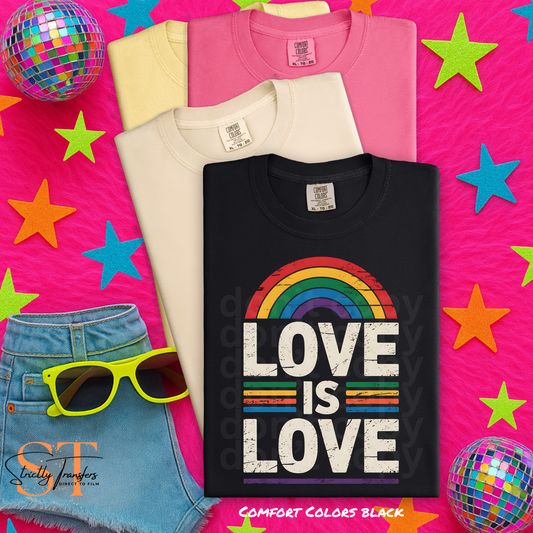 Love is Love Direct to Film Transfers