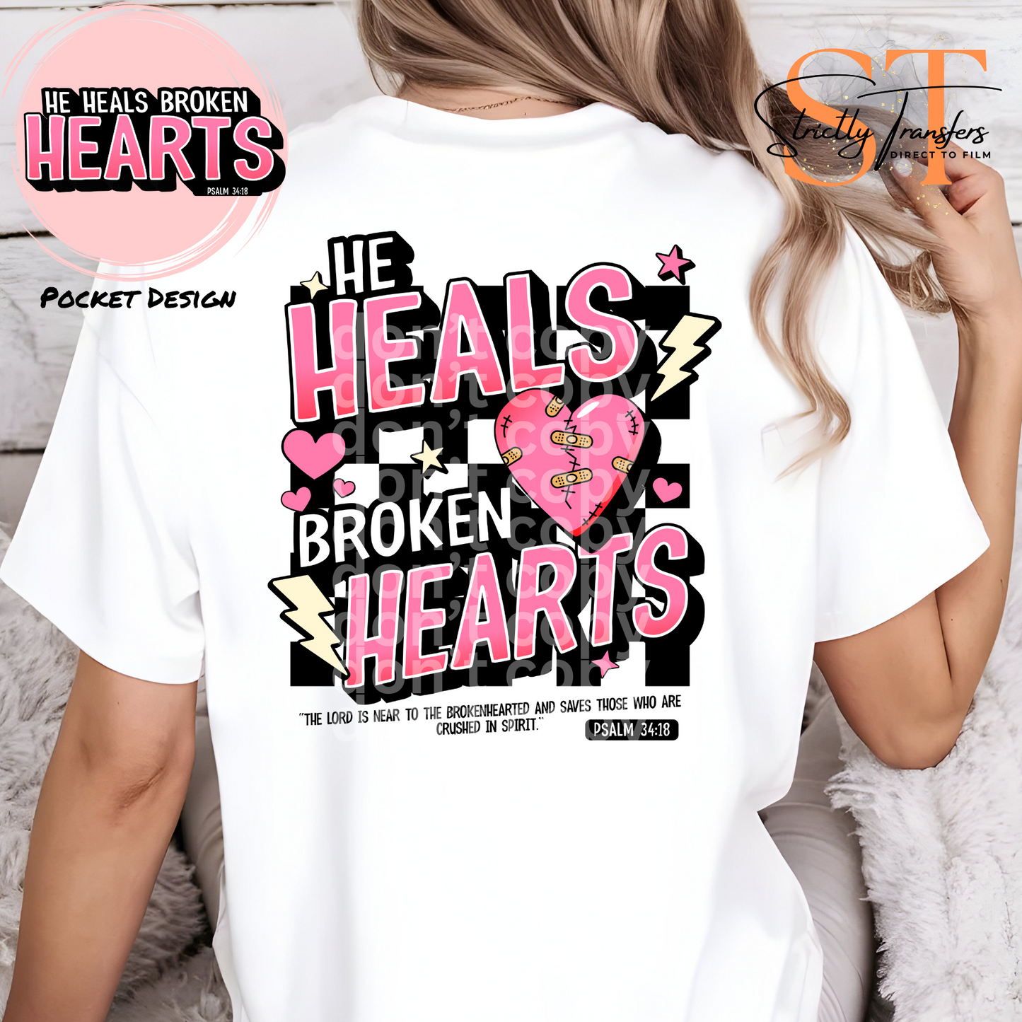 He Heals Broken Hearts - 3 color options - pocket design included Direct to Film Transfers
