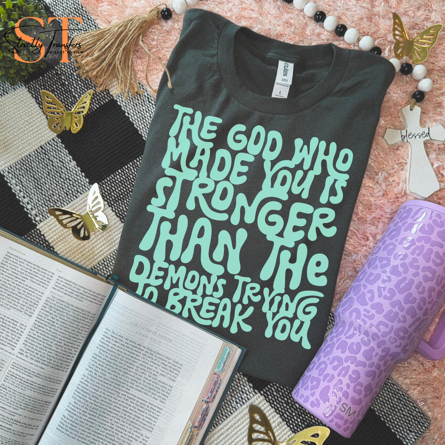 The God who Made You - 3 options Direct to Film Transfers