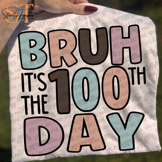 Bruh It's the 100th Day Direct to Film Transfers