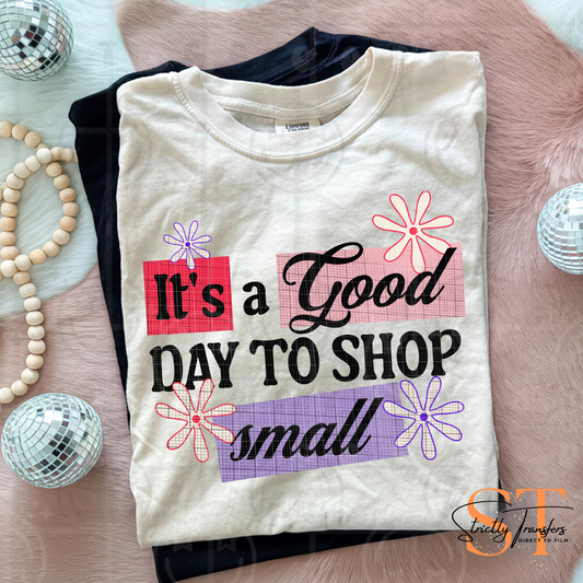 It's a Good Day to Shop Small Direct to Film Transfers