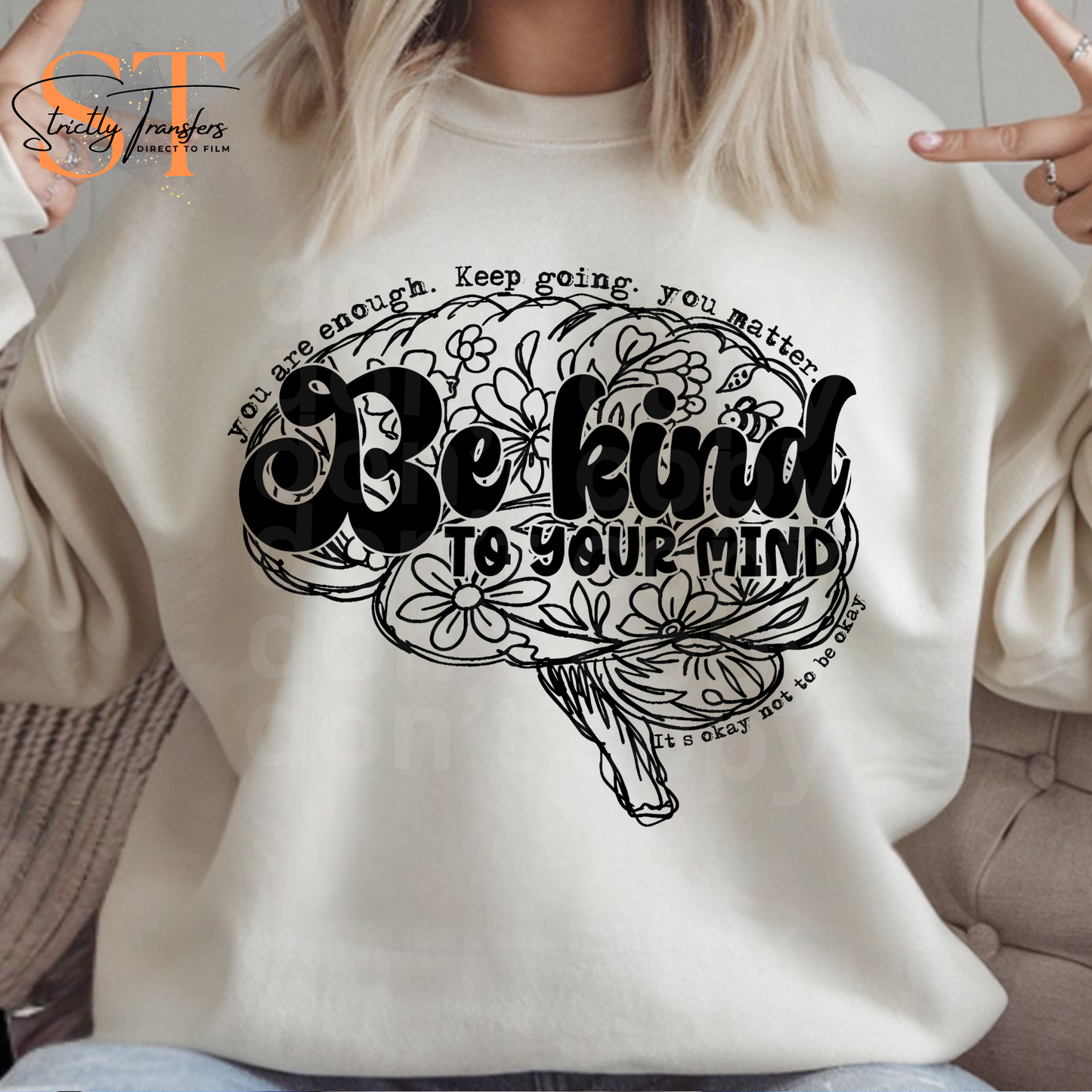 Be Kind to Your Mind Direct to Film Transfers