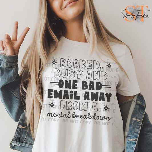 Booked, Busy, and One Bad Email Away Direct to Film Transfers