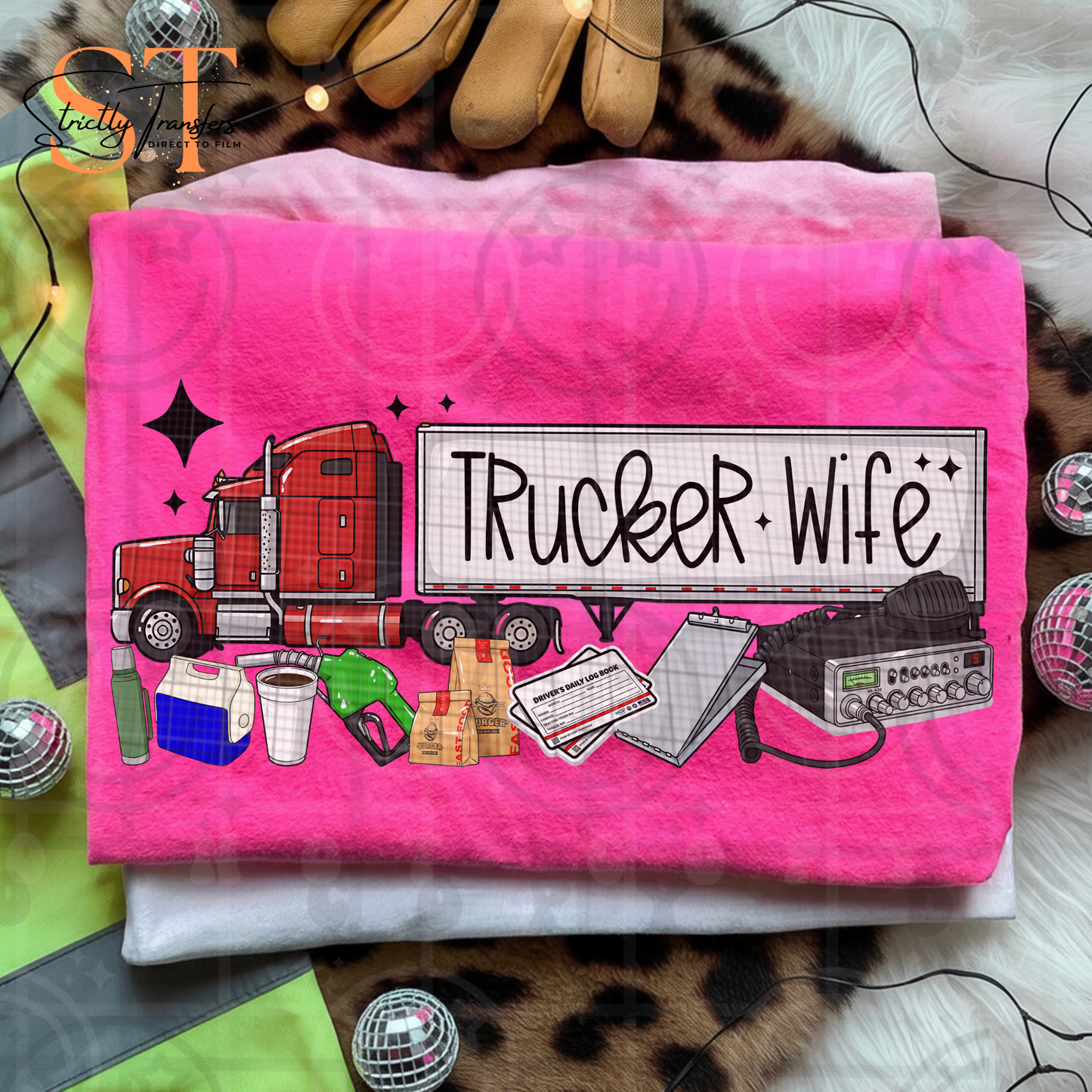 Trucker Wife Direct to Film Transfers