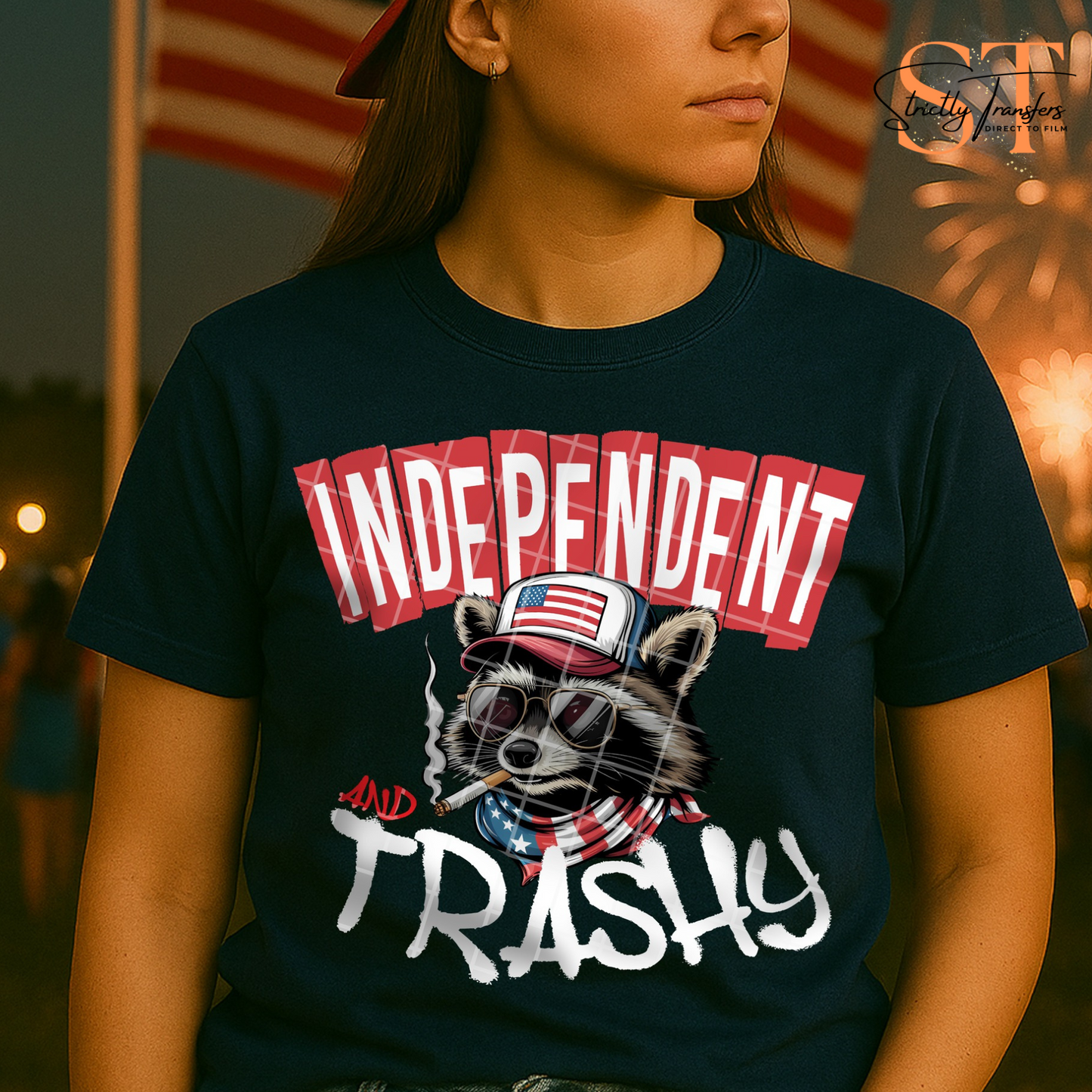 Independent and Trashy - 2 options Direct to Film Transfers
