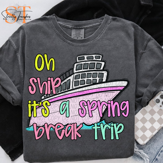 Oh Ship It's Spring Break Colorful Direct to Film Transfers