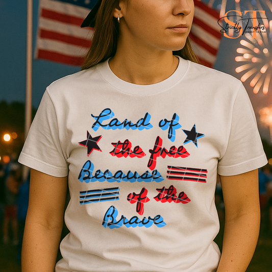 Land of the Free Because of the Brave - 2 options Direct to Film Transfers