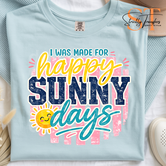 I was Made for Sunny Days Direct to Film Transfers