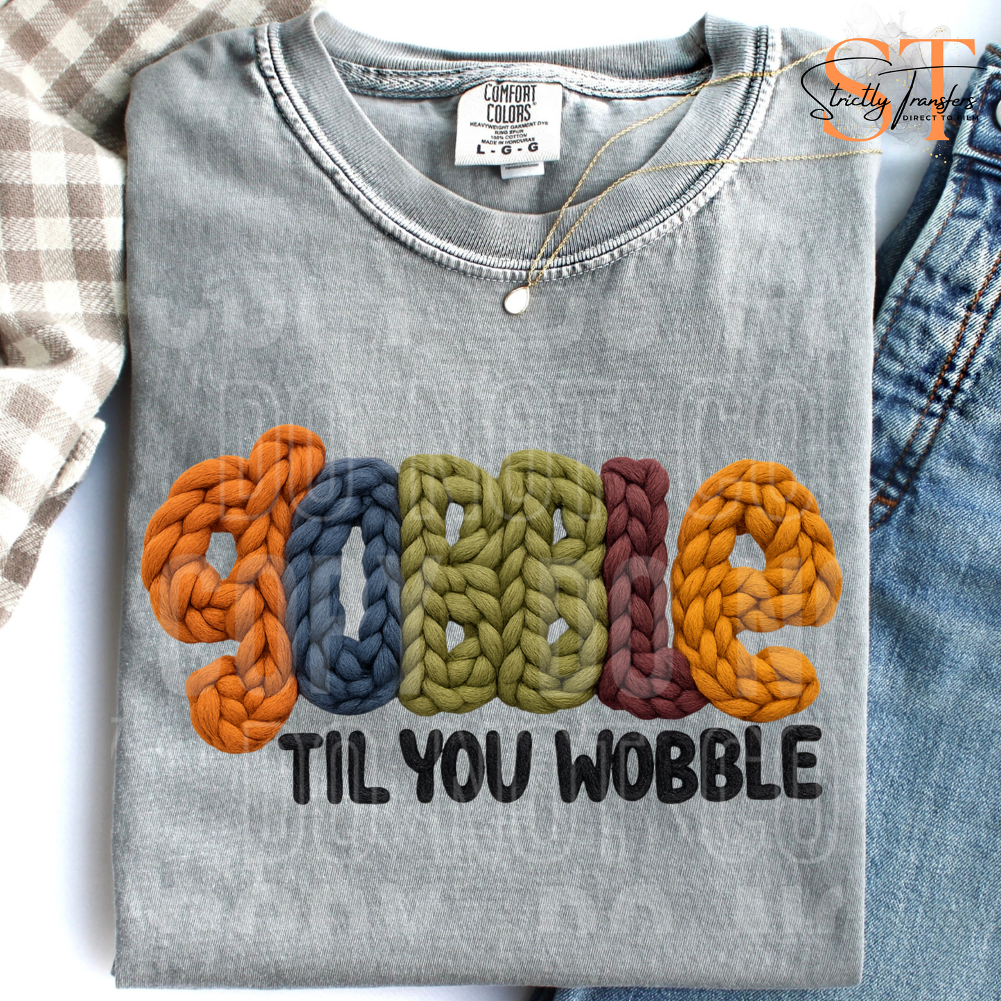 Gobble till you Wobble Direct to Film Transfers