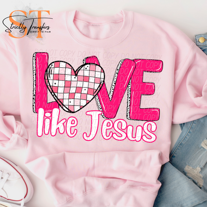 Love Like Jesus Checker Heart Direct to Film Transfers