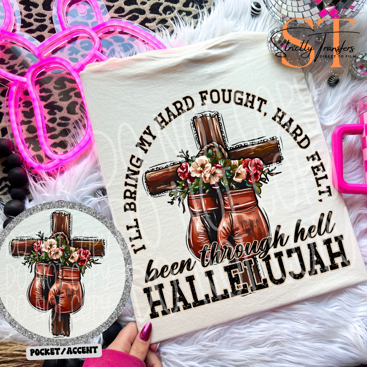 Hard Fought Hallelujah with Pocket Design Included Direct to Film Transfers