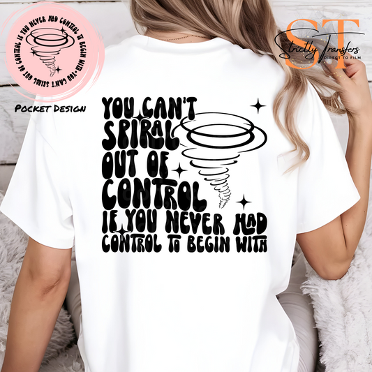 You Can't Spiral Out of Control with pocket design included Direct to Film Transfers